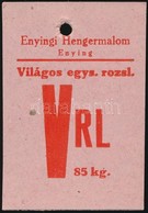 Cca 1940 Liszteszsák Zárjegy. Enying, / Flour Bag Tax Stamp - Non Classificati