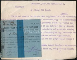 1927 Bp., Belép?jegy Az Országos Kaszinóba + Dr. Makay Pálnak Címzett Levél Tagsága ügyében - Non Classificati