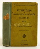 1911 Útmutató A Gazdasági Tudósítók Számára. 19. évf. Bp., M. Kir. Földmívelésügyi Minisztérium. Félvászon Kötésben, Jó  - Unclassified