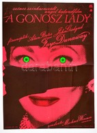 1984 Árendás József (1946-): A Gonosz Lady, Filmplakát, Hajtásnyommal, 56,5x40,5 Cm - Other & Unclassified