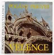 Pogány Frigyes: Velence. Bp., 1979, Corvina. Kiadói Egészvászon-kötés, Kiadói Szakadozott Papír Véd?borítóban. - Non Classificati