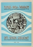 Település-iskola-társadalom. Tanulmányok Gy?r-Moson-Sopron Megye és Burgenland Iskolatörténetéb?l. Szerk.: Kovátsné Néme - Unclassified