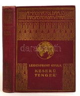 Leidenfrost Gyula: Keser? Tenger. Magyar Földrajzi Társaság Könyvtára. Bp.,é.n., Franklin. Fekete-fehér Fotókkal Illuszt - Unclassified