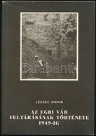 Lénárt Andor: Az Egri Vár Feltárásának Története 1949-ig. Studia Agriensis 2. Eger, 1982, Dobó István Vármúzeum. Fekete- - Unclassified