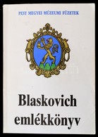 Blaskovich Emlékkönyv. Szerk.: G. Móró Csilla. Szentendre, 1993, Pest Megyei Múzeumok Igazgatósága. Papírkötésben, Jó ál - Unclassified