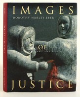 Dorothy Harley Eber: Image Of Justice. Montreal&Kingston-London-Buffalo, 1997, McGill-Queen's Univerity Press. Fekete-fe - Non Classificati