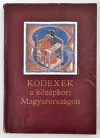 Belák Béla (szerk.): Kódexek A Középkori Magyarországon. Kiállítás Az Országos Széchenyi Könyvtárban. Budapest, Budavári - Unclassified