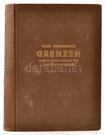 Haushofer, Karl: Grenzen In Ihrer Geographischen Und Politischen Bedeutung.  Heidelberg, 1939. Vowinckel. Kiadói Egészvá - Unclassified