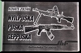 Kováts Zoltán / Nagy István: Kézi L?fegyverek. Típuskönyv. Bp., 1986, Zrínyi Katonai Kiadó. + Kováts Zoltán: Nyílpuska,  - Unclassified