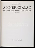 Haiman György: A Kner Család és A Magyar Könyvm?vészet. 1882-1944. Bp.,1979, Corvina. Kiadói Egészvászon-kötésben, Kiadó - Unclassified