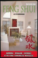 Berente Ági: Feng Shui Az Otthonomban Bp., 2006. Vagabund - Non Classificati
