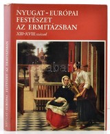 Nyugat-európai Festészet Az Ermitázsban. XIII-XVIII. Század. Fordította: Kádár Ágnes. Bevezetést írta: Jelena Kozsina. B - Unclassified