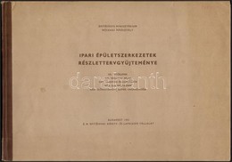 2 Db épület Tervezéssel Kapcsolatos Könyv: 

Ipari épületszerkezetek Részlettervgy?jteménye. Szerk.: Katona József. Bp., - Unclassified