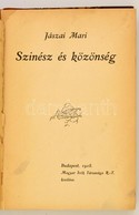 Jászai Mari: Színész és Közönség. Budapest, 1918, Magyar Írók Társasága Rt. Korabeli Félvászon Kötésben, El?zéklap Folto - Unclassified