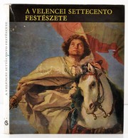 Garas Klára: A Velencei Settecento Festészete. Bp., 1977, Corvina. Második Kiadás. Kiadói Egészvászon Kötésben, Kiadói K - Unclassified