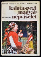 Faragó József, Nagy Jen?, Vámszer Géza: Kalotaszegi Magyar Népviselet (1949-1950). Bukarest, 1977, Kriterion Könyvkiadó. - Unclassified