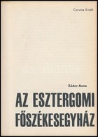 Zádor Anna: Az Esztergomi F?székesegyház. Bp.,1970, Corvina. Kiadói Papírkötés. - Unclassified