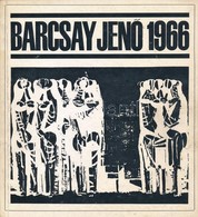 Barcsay Jen? Fest?m?vész Gy?jteményes Kiállítása. Kiállítási Katalógus. Bp., 1966, Ernst Múzeum, (Egyetemi Nyomda.) Kiad - Unclassified