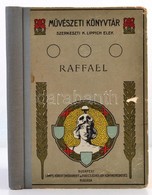 Wollanka József: Raffael. M?vészeti Könyvtár. Bp., 1906, Lampel Róbert (Wodianer F. és Fiai.)
Kiadói Illusztrált Papírkö - Unclassified