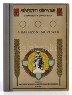 Leipnik L. Nándor: A Barbizoni M?vészel. M?vészeti Könyvtár. Bp., é.n., Lampel R. (Wodianer F. és Fiai.) Szövegközti Kép - Unclassified