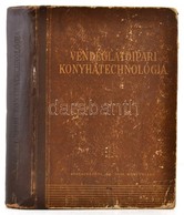 Vendéglátóipari Konyhatechnológia. Összeállította: Turós Emil. Bp.,1956, Közgazdasági és Jogi Könyvkiadó. Kiadói Félvász - Unclassified