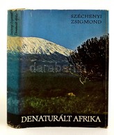 Széchenyi Zsigmond: Denaturált Afrika. Bp., 1968, Szépirodalmi. Kiadói Félvászonkötés, Kiadói Papír Véd?borítóban. Els?  - Non Classificati