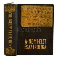 Décsi Imre: A Nemi élet és Az Erótika. Egészséges és Beteg Szerelem. 1-4. Kötet (egy Kötetbe Kötve).
Bp. é.n. (Krakauer  - Unclassified