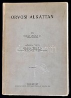 Buday László: Orvosi Alkattan. El?szóval Ellátta Herzog Ferenc. Bp. 1943. Magyar Orvosi Könyvkiadó Társulat. 414. F?zve, - Non Classificati