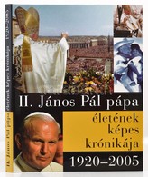 II. János Pál Pápa életének Képes Krónikája. 1920-2005. Bp.,2005, Panoráma. Kiadói Egészvászon-kötés, Kiadói Papír Véd?b - Unclassified