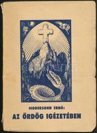 Modersohn Ern?: Az ördög Igézetében. Kassa,[1942], Wiko-ny. Kiadói Illusztrált Papírkötés, Kissé Sérült Gerinccel, Kissé - Unclassified