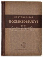 Magyarország Közlekedésügye 1947. Szerk.: Duzs János. Bp., 1947, Magyar Mérnökök és Technikusok Szabad Szakszervezete, ( - Non Classificati