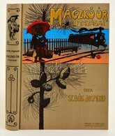 Seb?k Zsigmond: Maczkó Úr Utazásai. Az 1903-as Kiadás Reprintje. Kiadói Papírkötésben, Nagyon Jó állapotban. - Non Classificati