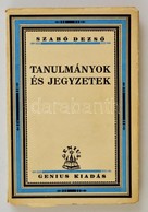 Szabó Dezs?: Tanulmányok és Jegyzetek. Szabó Dezs? M?vei. Bp.,é.n.,Genius, (Világosság-ny.) Kiadói Illusztrált Papírköté - Unclassified