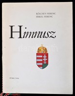 Himnusz. Kölcsey Ferenc Költeménye, Erkel Ferenc Zenéje. Az Országos Széchényi Könyvtárban ?rzött Kéziratok Hasonmása. B - Unclassified