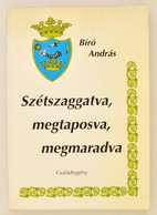 Bíró András: Szétszaggatva, Megtaposva, Megmaradva. Családregény. DEDIKÁLT! Bp., 2000, Mikes Kiadó. Kiadói Papírkötés, J - Unclassified