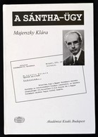 Majerszky Zoltán: A Sántha-ügy. Bp.,1997,Akadémiai Kiadó. Kiadói Kartonált Papírkötés. Els? Kiadás. - Unclassified