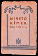 Vikár Béla: Nevet? Rímek. Bp.,é.n., Kir. M. Egyetemi Nyomda, 206 P. Kiadói Papírkötés, Kissé Szakadozott, Kissé Foltos B - Unclassified