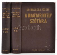 Balassa József: A Magyar Nyelv Szótára I-II. Kötet. Bp.,1940, Grill. Kiadói Aranyozott Egészvászon-kötés, A II. Kötet El - Unclassified