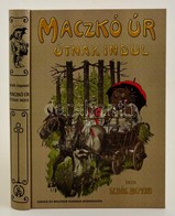 Seb?k Zsigmond: Maczkó Úr útnak Indul. Az 1911-es Kiadás Reprintje. Kiadói Papírkötésben, Nagyon Jó állapotban. - Unclassified