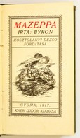 Byron: Mazeppa. Gyoma, 1917, Kner Izidor Kiadása. Kosztolányi Dezs? Fordítása. Korabeli Keménykötésben., 43 P. Els? Kiad - Unclassified