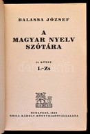 Balassa József: A Magyar Nyelv Szótára II. Kötet. Budapest, 1940, Grill Károly. Átkötött Félvászonkötés. Jó állapotban. - Unclassified