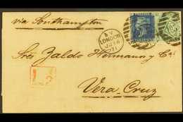 1871 INWARD MAIL 1871 (16th June) E/L To Vera Cruz From London Bearing GB 1858-76 2d Deep Blue Plate 13 (SG 47) & 1867-8 - Mexique