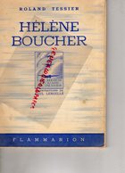 AVIATION-AVION-  HELENE BOUCHER PAR ROLAND TESSIER-ILLUSTRATIONS PAUL LENGELLE-AERODROME ROLAND GARROS -FLAMMARION 1943 - Avión