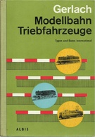 MODELLBAHN TRIEBFAHRZEUGE TYPEN UND DATEN INTERNATIONAL - KLAUS GERLACH - ALBIS 1967 - German