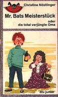 Mr. Bats Meisterstück Oder Die Total Verjüngte Oma (dtv Junior 7241) Nöstlinger, Christine - Andere & Zonder Classificatie