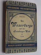 Griebens Reisebücher Band 45 - Die WESERBERGE ( Teutoburger ) Druk. A Seydel ( 168 + Funf Karte ) Auflage Funf - 1901 ! - Renania Del NW