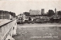 CPA   64   JURANCON---CHATEAU ET PONT---PUBLICITE " GRANDS MAGASINS ' AU GASPILLAGE '---LE HAVRE " - Jurancon