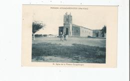 EGLISE DE LA MISSION D'OUAGADOUGOU 34  (HAUTE VOLTA) - Burkina Faso