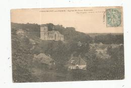 Cp , 60 , CHAUMONT EN VEXIN , église SAINT JEAN BAPTISTE , Voyagée 1906 - Chaumont En Vexin