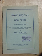 20 LECONS DE SOLFEGE AVEC ACCOMPAGNEMENT DE PIANO - NOEL GALLON - EDITIONS HENRY LEMOINE  - HELBERT MUSIQUE ANTONY SEINE - Spartiti